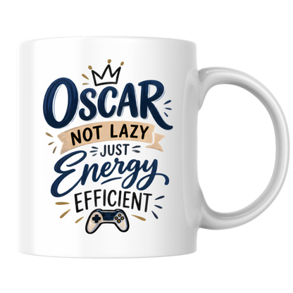 Personalized Name Mug "Oscar Not Lazy Just Energy Efficient" Oscar Not Lazy Just Energy Efficient 325ml Ceramic Coffee Mug – Custom Name Typography Slogan with Gold Crown & Video Game Controller Graphic | Funny Gift | Fast Dispatch by UK Seller (M3423)