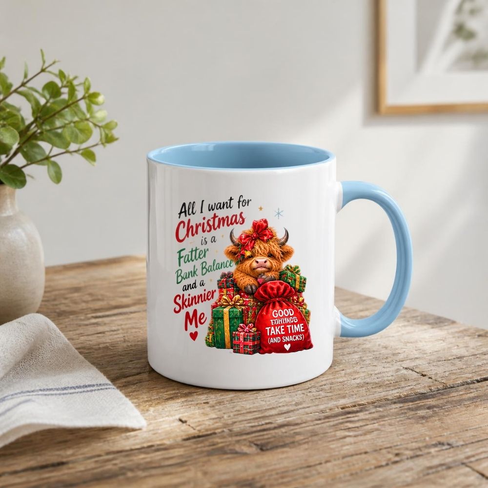 Festive Mug "All I Want For Christmas Is A Fatter Bank Balance" Highland Cow 325ml Ceramic Coffee Mug – Funny Holiday Tea Cup with Christmas Presents Santa Sack Gift | Available in Multicolours | Fast Dispatch by UK Seller (M1295)