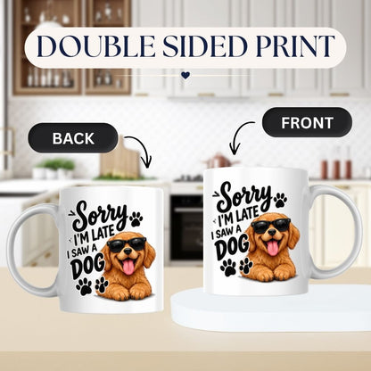 Humorous Mug "Sorry I'm Late I Saw A Dog" Cute Golden Retriever Puppy 325ml Ceramic Coffee Mug – Funny Dog Lover Tea Cup with Sunglasses & Paw Prints Graphic Gift | Available in Multicolours | Fast Dispatch by UK Seller (M1309)