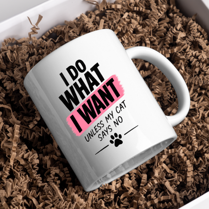 Funny Cat Lover Mug "I DO WHAT I Want Unless My Cat Says No" Paw Print Typography 325ml Ceramic Coffee Mug Sarcastic Pet Parent Tea Cup &