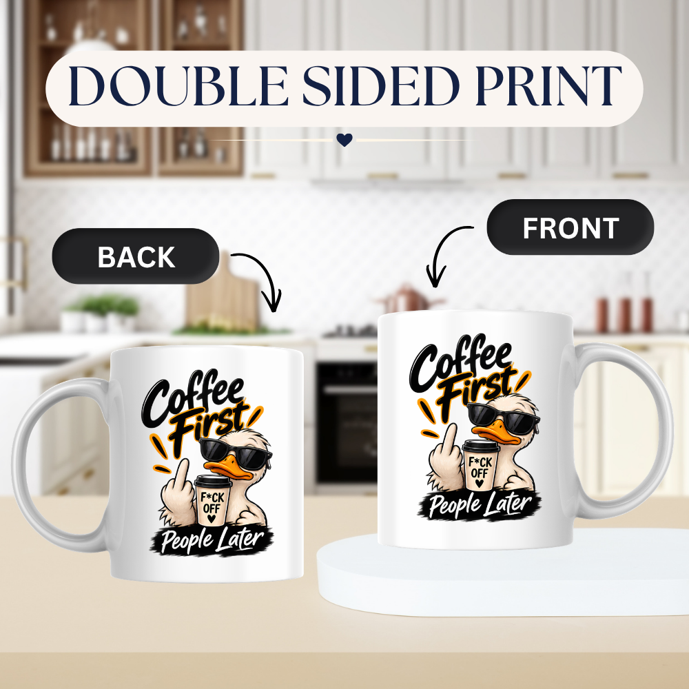 Sarcastic Mug "COFFEE FIRST PEOPLE LATER" Cool Duck 325ml Ceramic Coffee Mug Novelty Duck Tea Cup with Sunglasses, Middle Finger & "F*CK OFF" Cup Graphic Gift | Available in Multicolours | Fast Dispatch by UK Seller (M3090)
