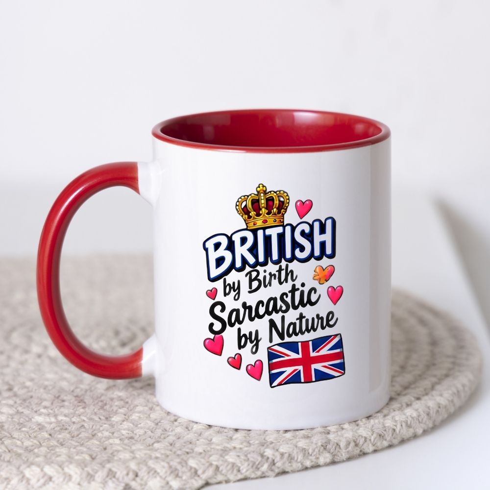 Humorous Mug "British By Birth Sarcastic By Nature" 325ml Ceramic Coffee Mug Funny British Union Jack Flag Tea Cup with Royal Crown & Hearts Graphic Gift | Available in Multicolours | Fast Dispatch by UK Seller (M1310)