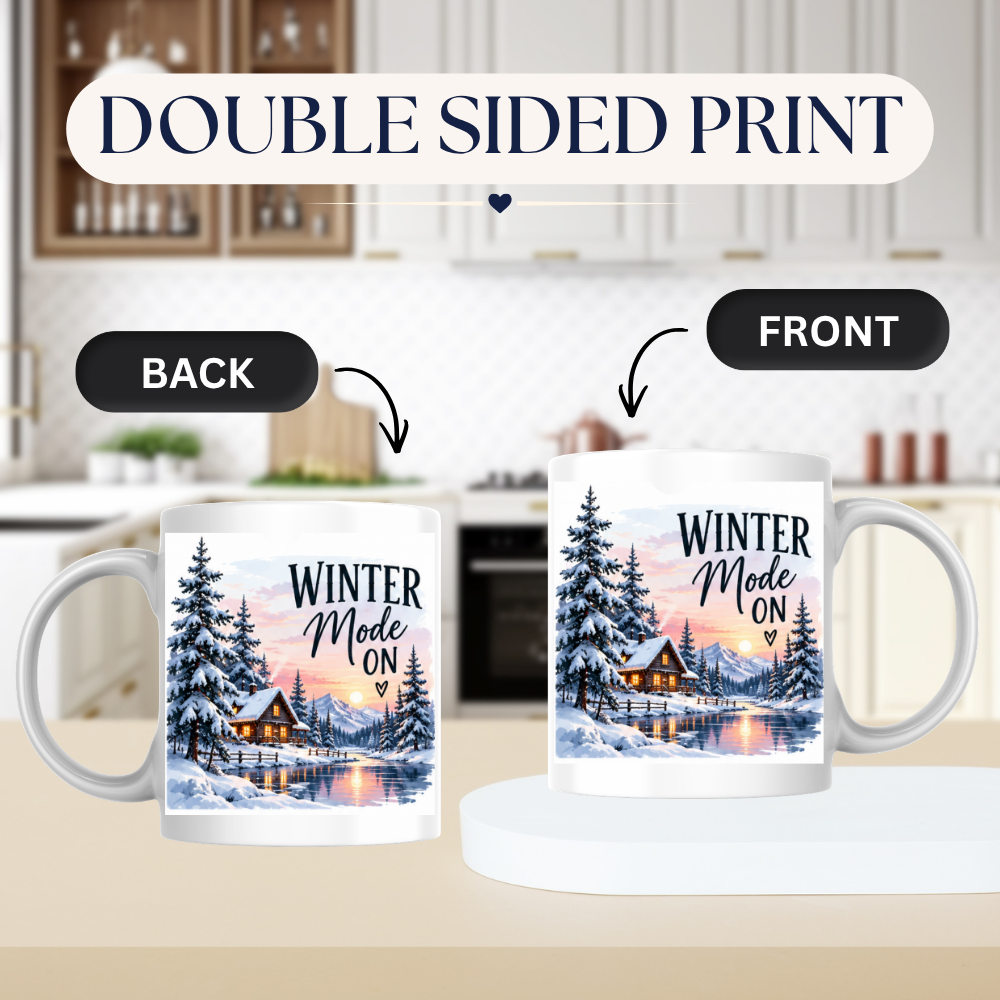 Winter Cabin Mug "Winter Mode On" Winter Mode On 325ml Ceramic Coffee Mug – Cozy Snowy Log Cabin with Winter Landscape, Sunset & River | Festive Holiday Gift | Fast Dispatch by UK Seller (M3402)