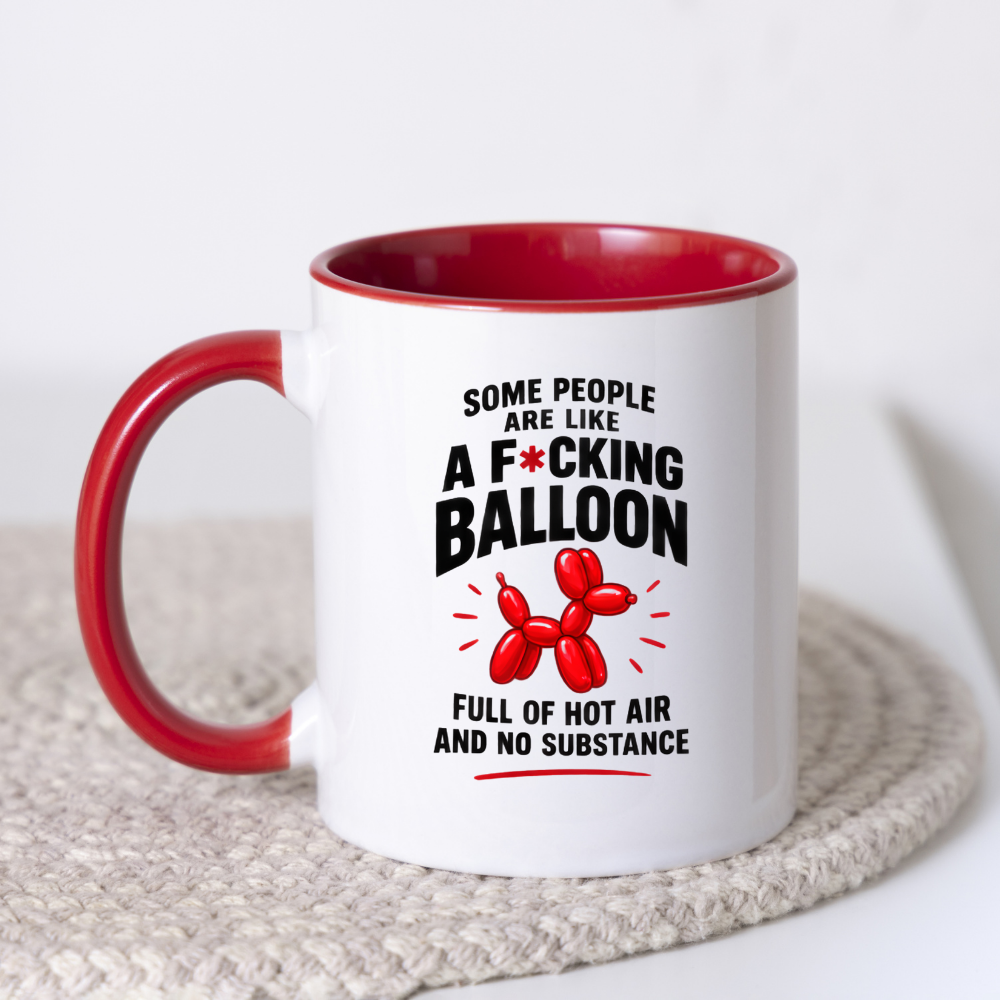 Funny Sweary Balloon Dog Mug "SOME PEOPLE ARE LIKE A F*CKING BALLOON FULL OF HOT AIR AND NO SUBSTANCE" 325ml Ceramic Coffee Mug Hilarious Sarcastic Work Cup & Sassy Quote Graphic Gift | Available in Multicolours | Fast Dispatch by UK Seller (M3059)