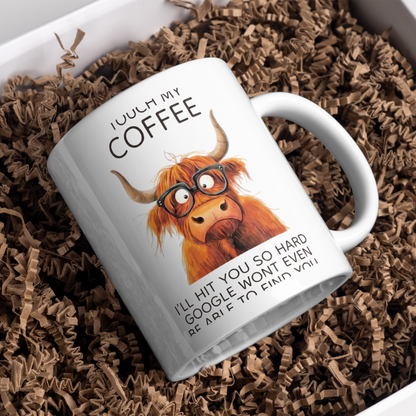 Funny Highland Cow "Touch My Coffee" Coffee Mug - Sarcastic Meme Animal Ceramic Tea Cup with Glasses & Funny Quote Gift (M1206)