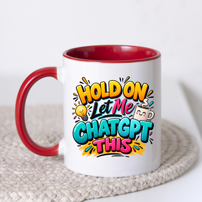 Highland Cow AI Tech Mug "Hold On Let Me ChatGPT This" Hold On Let Me ChatGPT This 325ml Ceramic Coffee Mug – Vibrant Tech Slogan Typography with Lightbulb & Coffee Cup Graphics | Funny Gift | Fast Dispatch by UK Seller (M3395)