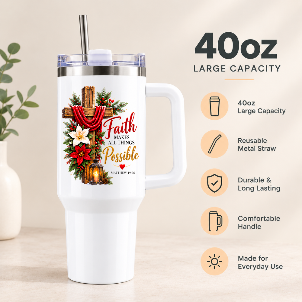 Inspirational Religious Christian Travel Tumbler "Faith Makes All Things Possible" Graphic 40oz Stainless Steel Insulated Travel Mug with Handle & Straw – Cross with Red Fabric, Poinsettia & Lantern Novelty Travel Cup | Fast Dispatch by UK Seller (T3008)
