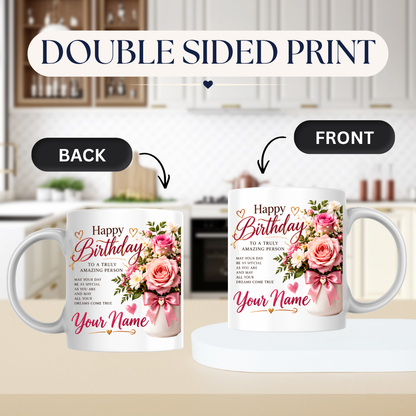 Personalised Birthday Mug "Happy Birthday To A Truly Amazing Person" 325ml Ceramic Coffee Tea Cup – Pink Roses Bouquet, Custom Name & Wish Slogan Novelty Gift for Women, Bestie, Birthday – Fast Dispatch by UK Seller (M3509)