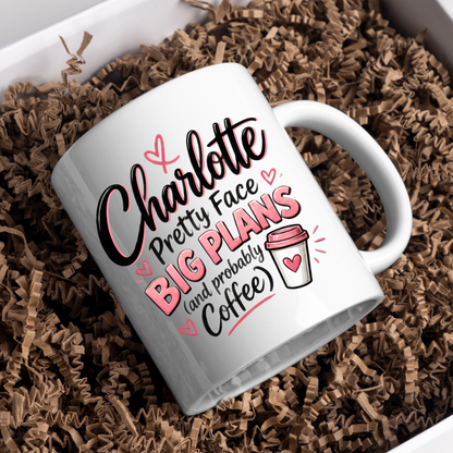 Personalized Name Mug "Charlotte Pretty Face Big Plans (and probably Coffee)" Charlotte Pretty Face Big Plans 325ml Ceramic Coffee Mug – Custom Name Typography Slogan with Pink Hearts & Coffee Cup Graphic | Funny Gift | Fast Dispatch by UK Seller (M3441)
