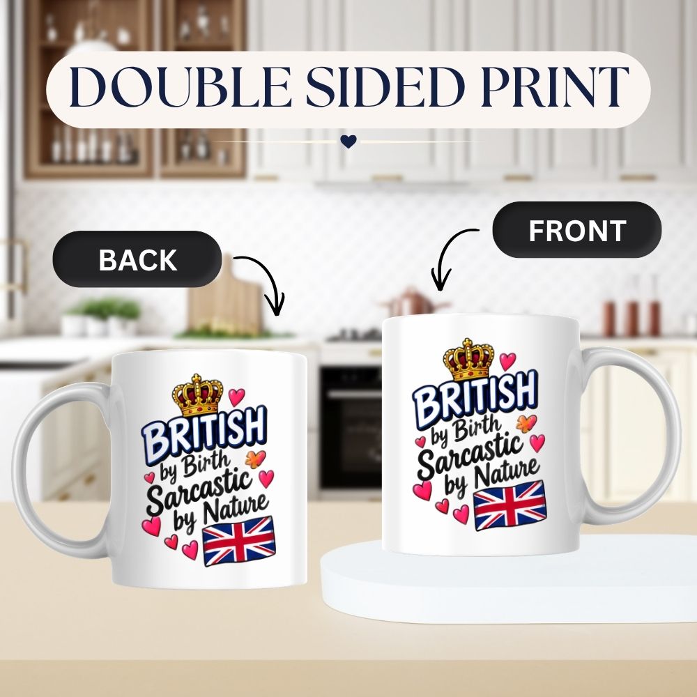 Humorous Mug "British By Birth Sarcastic By Nature" 325ml Ceramic Coffee Mug Funny British Union Jack Flag Tea Cup with Royal Crown & Hearts Graphic Gift | Available in Multicolours | Fast Dispatch by UK Seller (M1310)