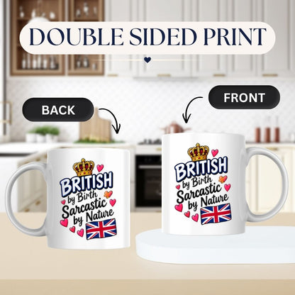 Humorous Mug "British By Birth Sarcastic By Nature" 325ml Ceramic Coffee Mug Funny British Union Jack Flag Tea Cup with Royal Crown & Hearts Graphic Gift | Available in Multicolours | Fast Dispatch by UK Seller (M1310)
