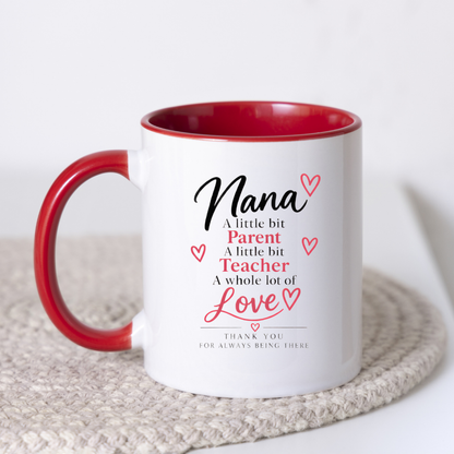 Family Mug "Nana A little bit Parent A little bit Teacher A whole lot of Love" 325ml Ceramic Coffee Mug Heartwarming Nana Tea Cup with Red Hearts & Script Typography Graphic Gift | Available in Multicolours | Fast Dispatch by UK Seller (M3018)