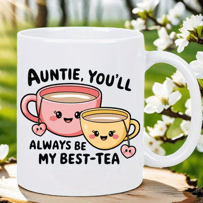 Cute "Auntie, You'll Always Be My Best-Tea" Teacups Ceramic Coffee Mug – Sweet Aunt & Family Appreciation Novelty Cup (M1115)