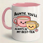 Cute "Auntie, You'll Always Be My Best-Tea" Teacups Ceramic Coffee Mug – Sweet Aunt & Family Appreciation Novelty Cup (M1115)