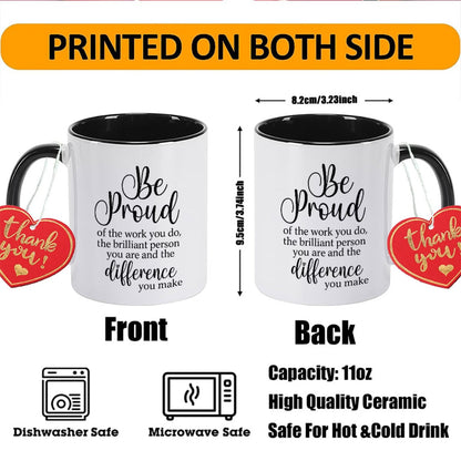 Personalized "Be Proud of the Work You Do" Ceramic Coffee Mug – Inspirational Quote, Appreciation Gift & Uplifting Novelty Cup (M1182)