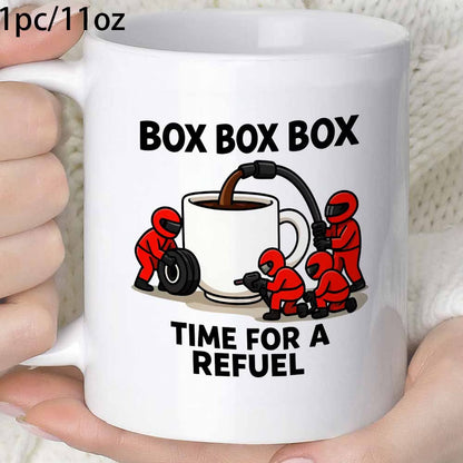 Funny "Box Box Box Time For A Refuel" F1 Pit Crew Ceramic Coffee Mug – Formula 1 Racing & Coffee Lover Novelty Cup with Black Accent (M1107)