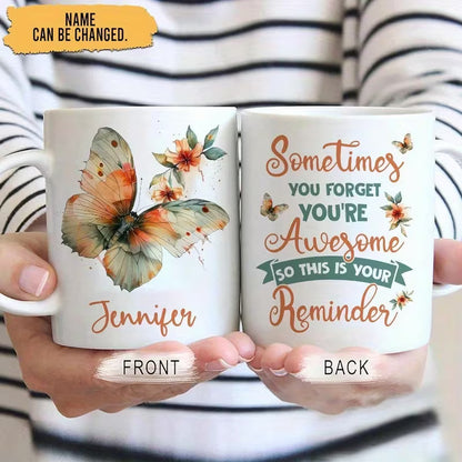 Personalized "Sometimes You Forget You're Awesome" Butterfly Coffee Mug - Custom Name Ceramic Tea Cup | Uplifting Gift (M1006)