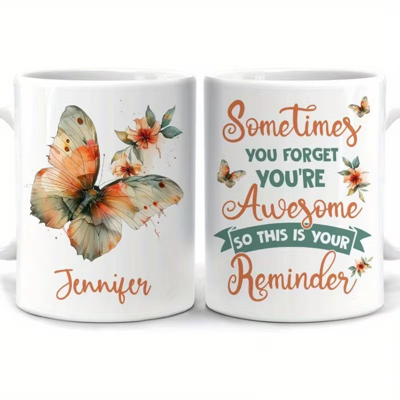 Personalized "Sometimes You Forget You're Awesome" Butterfly Coffee Mug - Custom Name Ceramic Tea Cup | Uplifting Gift (M1006)