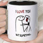 Funny "I Love You But Sometimes..." Stick Figure Ceramic Coffee Mug – Sarcastic Dark Humor Couple Gag Novelty Cup with Black Accent (M1111)