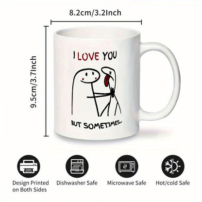 Funny "I Love You But Sometimes..." Stick Figure Ceramic Coffee Mug – Sarcastic Dark Humor Couple Gag Novelty Cup with Black Accent (M1111)