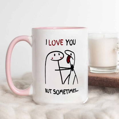 Funny "I Love You But Sometimes..." Stick Figure Ceramic Coffee Mug – Sarcastic Dark Humor Couple Gag Novelty Cup with Black Accent (M1111)