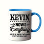 Funny "Kevin Knows Everything" Ceramic Coffee Mug – Sarcastic Humor & Workplace Gag Novelty Cup (M1114)