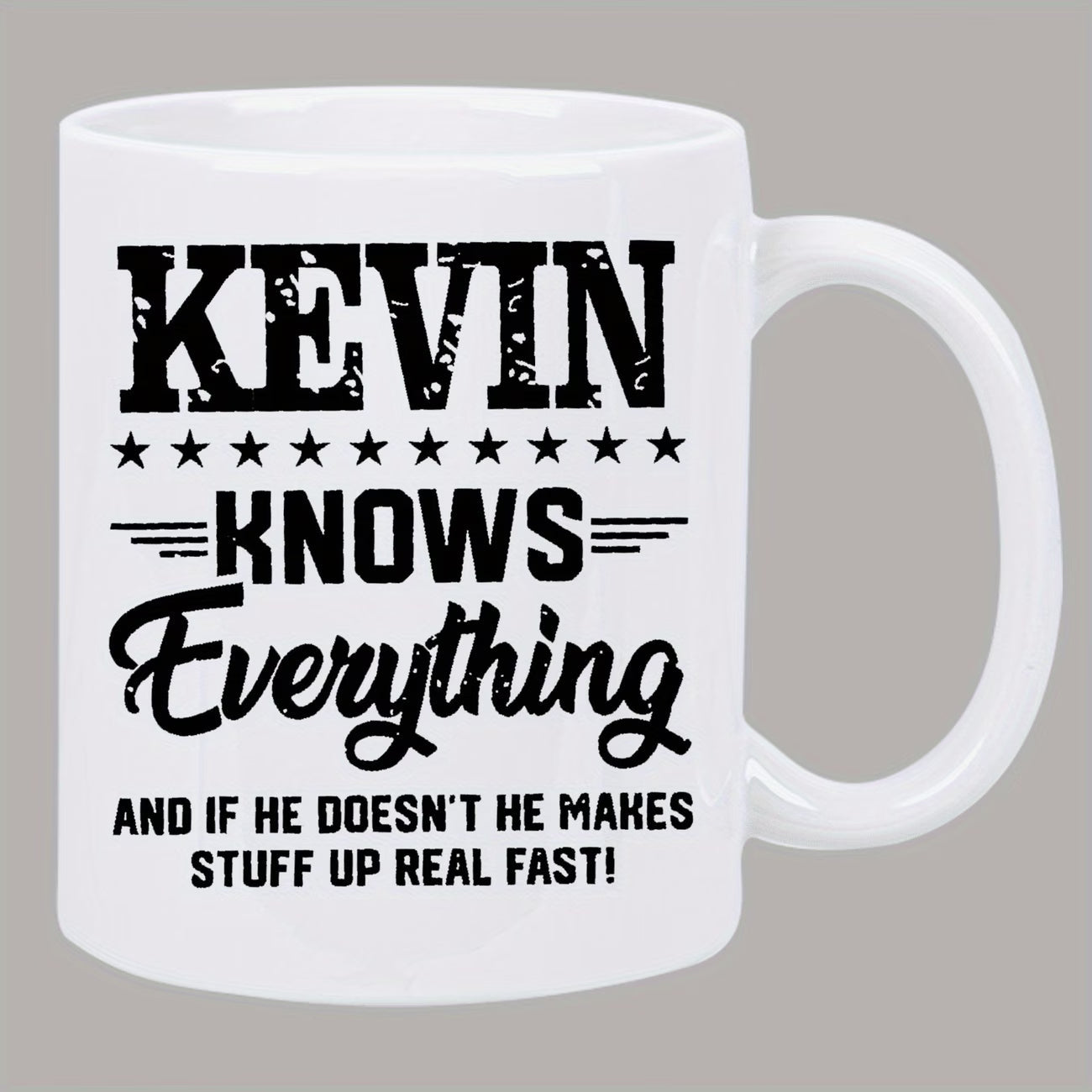 Funny "Kevin Knows Everything" Ceramic Coffee Mug – Sarcastic Humor & Workplace Gag Novelty Cup (M1114)