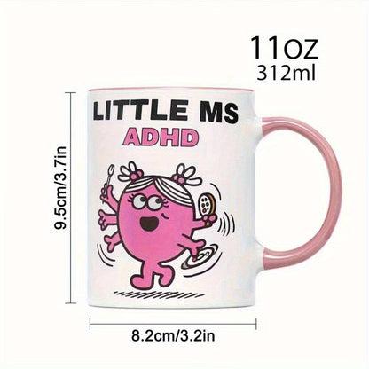 Cute "Little Ms ADHD" Cartoon Ceramic Coffee Mug – Funny Neurodivergent & Relatable Novelty Cup with Pink Accent (M1112)