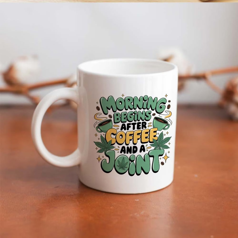 Funny "Morning Begins After Coffee and A Joint" Ceramic Coffee Mug – Sarcastic Cannabis & Coffee Lover Novelty Cup (M1100)
