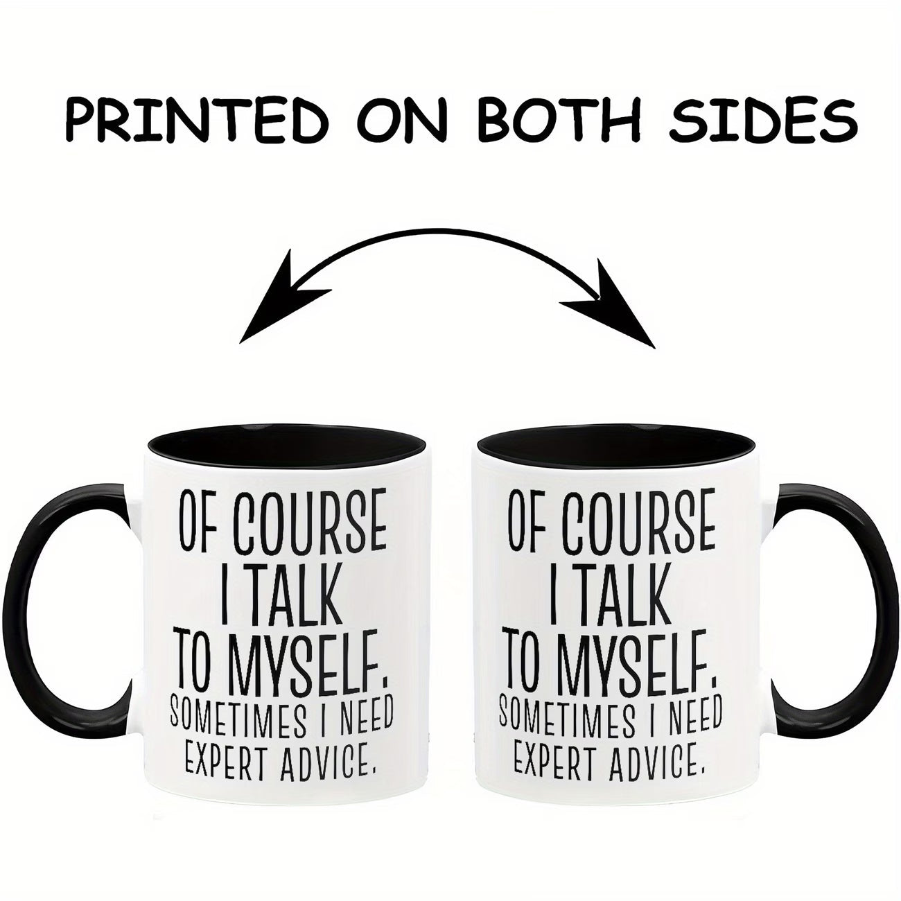 Personalized "Of Course I Talk to Myself" Ceramic Coffee Mug – Funny Sarcastic Quote, Expert Advice & Witty Novelty Cup (M1184)