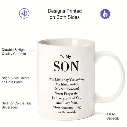 Sentimental "To My Son" Ceramic Coffee Mug – Meaningful Quote, Proud Parent & Son Appreciation Novelty Cup (M1156)