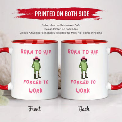 Funny "Born to Yap Forced to Work" Cowboy Frog Ceramic Coffee Mug (M1018)