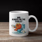 Funny "Mr Always On The Toilet" Phone Meme Ceramic Coffee Mug (M1020)