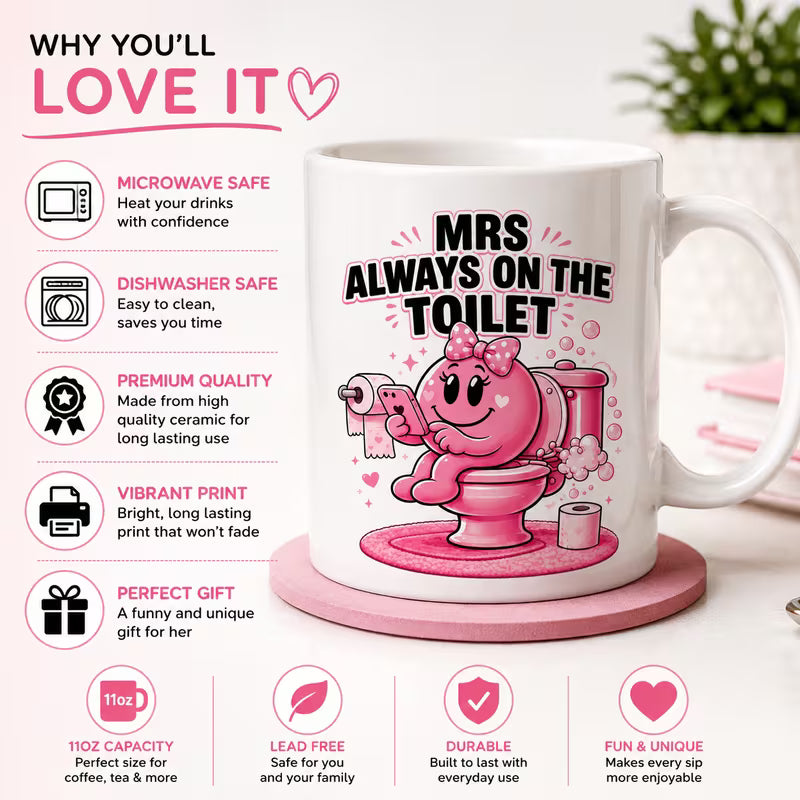 "Mrs Always On The Toilet" Cute Pink Phone Meme Ceramic Coffee Mug – Relatable Gag Gift 11oz (M1021)