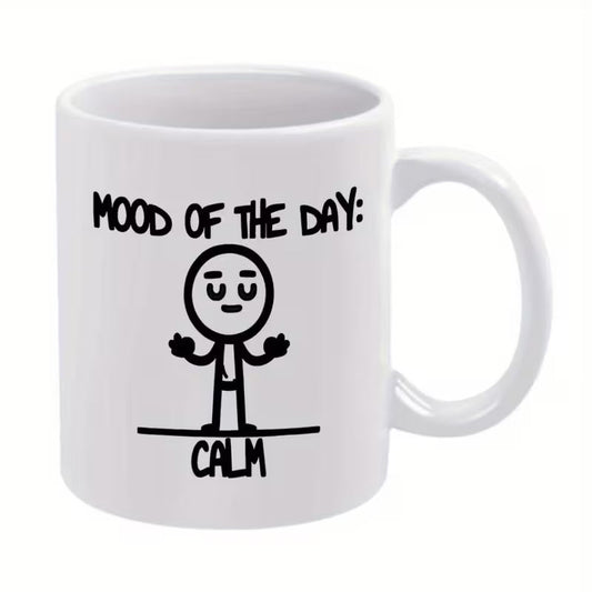 Relatable "Mood Of The Day Calm" Stick Figure Ceramic Coffee Mug – Sarcastic Mood Daily Cup (M1035)