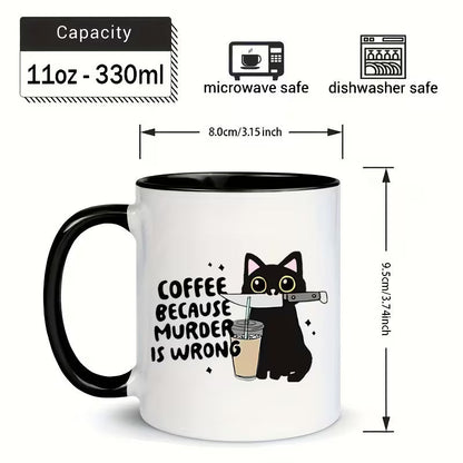 Funny "Coffee Because Murder Is Wrong" Black Cat Ceramic Coffee Mug – Black Rim & Handle Novelty Tea Cup 11oz (M1009)