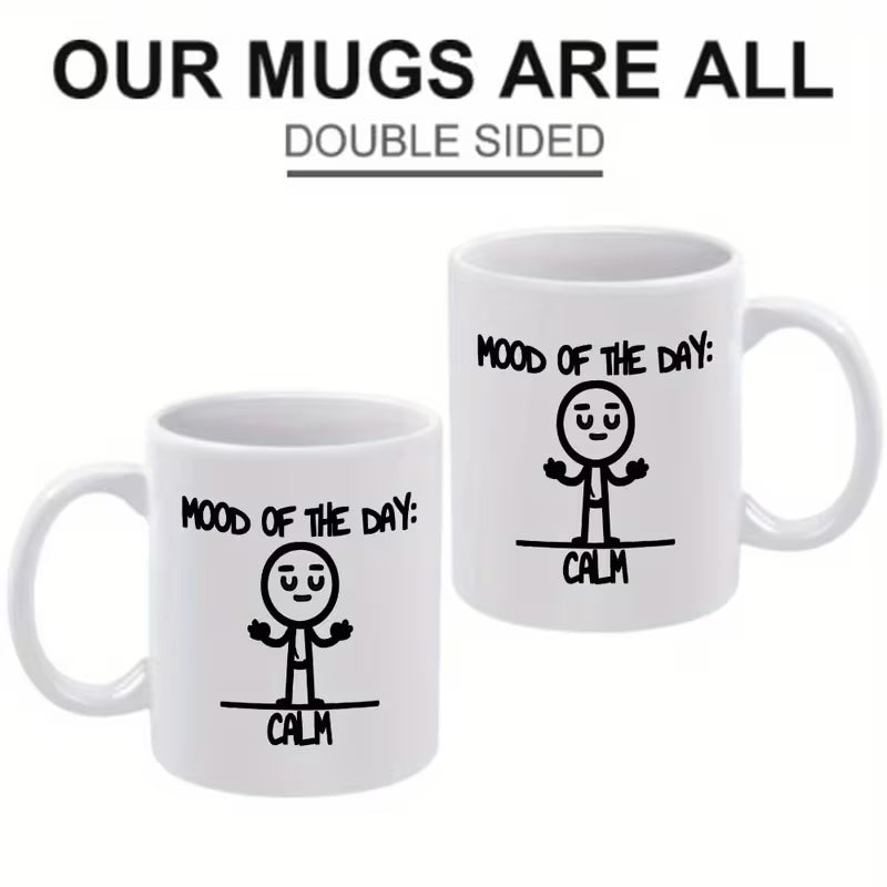 Relatable "Mood Of The Day Calm" Stick Figure Ceramic Coffee Mug – Sarcastic Mood Daily Cup (M1035)