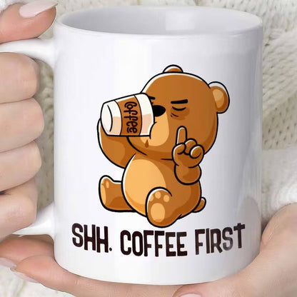 Funny "Shh. Coffee First" Cute Cartoon Bear Coffee Mug | Novelty Ceramic Tea Cup – Great Gift for Coffee Lovers (M1003)
