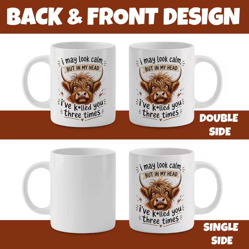 Funny "I May Look Calm" Highland Cow Ceramic Coffee Mug – Sarcastic Work & Office Novelty Cup (M1059)