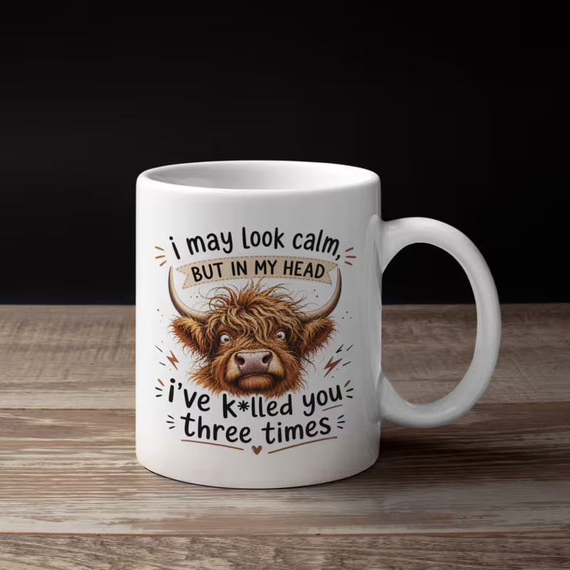 Funny "I May Look Calm" Highland Cow Ceramic Coffee Mug – Sarcastic Work & Office Novelty Cup (M1059)