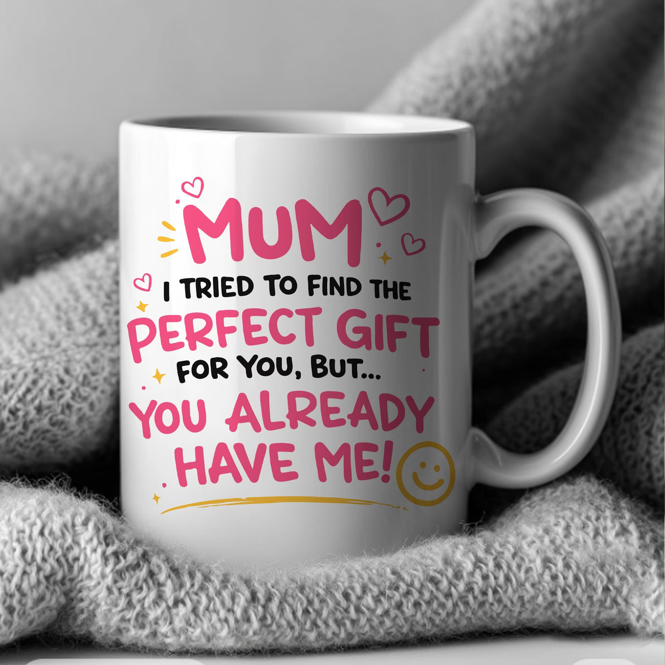 Funny "Mum I Tried To Find The Perfect Gift For You But You Already Have Me" Ceramic Coffee Mug – Humorous Mother's Day Mom Gag Gift Cup (M1070)